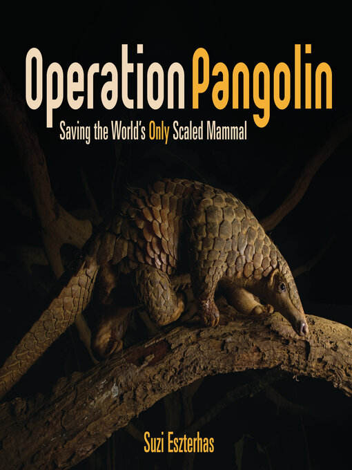 Title details for Operation Pangolin by Suzi Eszterhas - Available